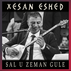 Listen to Zal u Zemman Gule song with lyrics from Xesan Eshed
