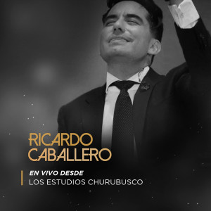 ดาวน์โหลดและฟังเพลง Cancionero (En Vivo) พร้อมเนื้อเพลงจาก Ricardo Caballero