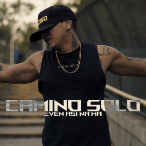 收聽Even Asi Na Ma的Camino Solo歌詞歌曲
