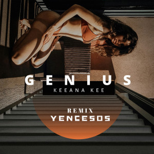 Album Genius (Yence505 Remix) from Keeana Kee