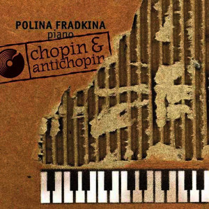 Polina Fradkina的專輯Chopin and Antichopin