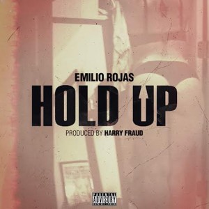 Emilio Rojas的专辑Hold Up - Single (Explicit)