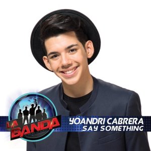 Yoandri Cabrera的專輯Say Something (La Banda Performance)