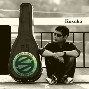 ดาวน์โหลดและฟังเพลง Kusuka (Remastered 2023) พร้อมเนื้อเพลงจาก Adam Suraja