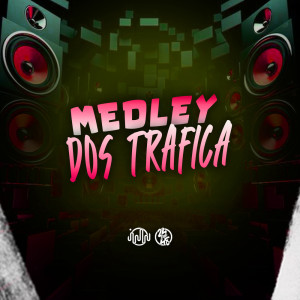 ดาวน์โหลดและฟังเพลง Medley Dos Trafica (Explicit) พร้อมเนื้อเพลงจาก GHS