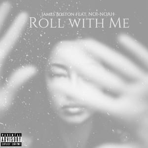 อัลบัม Roll with Me (Demo) (feat. NO1-NOAH) (Explicit) ศิลปิน James Boston