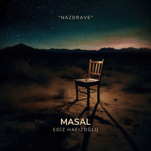ดาวน์โหลดและฟังเพลง Masal พร้อมเนื้อเพลงจาก Ediz Hafızoğlu
