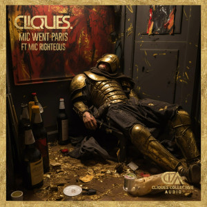 Dengarkan MIC WENT PARIS lagu dari CLIQUES. dengan lirik