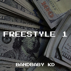 收听BandBaby KD的Freestyle 1 (Explicit)歌词歌曲
