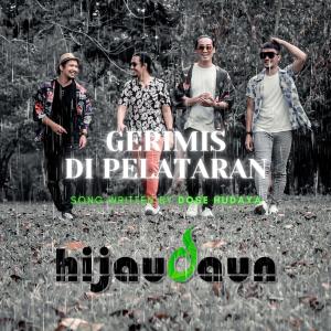 收聽Hijau Daun的GERIMIS DI PELATARAN歌詞歌曲