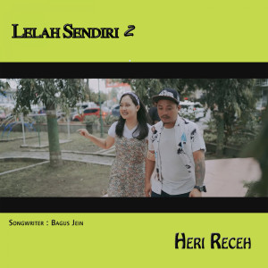 Album Lelah Sendiri 2 oleh Hery Receh