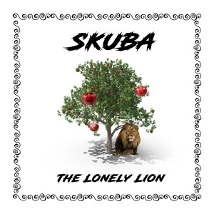 Album The Lonely Lion (Explicit) oleh Skuba