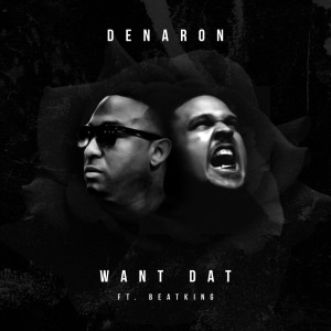 Want Dat (feat. BeatKing) (Explicit)