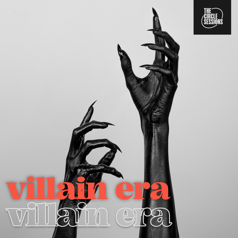 villain era by The Circle Sessions (Explicit)