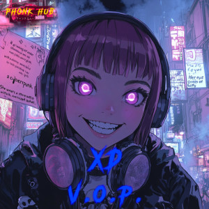 收聽V.O.P.的XD歌詞歌曲