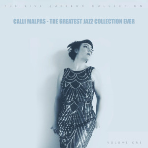 อัลบัม The Greatest Jazz Collection Ever ศิลปิน Calli Malpas