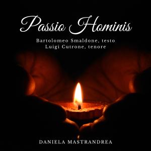 Daniela Mastrandrea的專輯Passio Hominis