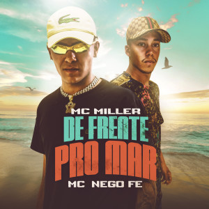 Listen to De Frente pro Mar song with lyrics from Mc Miller