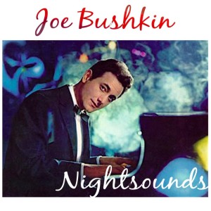 收听Joe Bushkin的Love Me Or Leave Me歌词歌曲