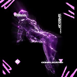 Listen to COMPLICATED (HYPERTECHNO SPED UP) song with lyrics from TURBORAVE