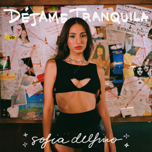ดาวน์โหลดและฟังเพลง Déjame Tranquila พร้อมเนื้อเพลงจาก Sofia Delfino