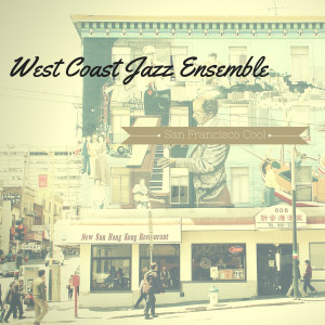 West Coast Jazz Ensemble的專輯San Francisco Cool