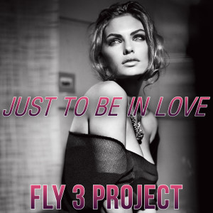 收聽Fly 3 Project的Just To Be In Love歌詞歌曲