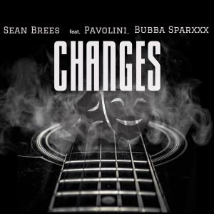 ดาวน์โหลดและฟังเพลง Changes (feat. Pavolini & Bubba Sparxxx) พร้อมเนื้อเพลงจาก Sean Brees
