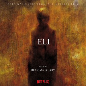 Eli (Original Music from the Netflix Film)