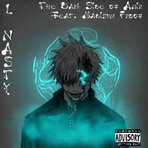 ZERO Wan-Kenobi的專輯The Dark Side of Amir (feat. Madisun Proof) [L Nasty Vibes] [Explicit]