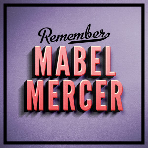 อัลบัม Remember ศิลปิน Mabel Mercer
