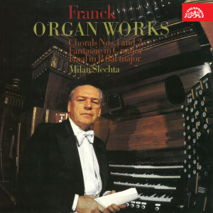 Album Franck: Organ Works oleh Milan Šlechta