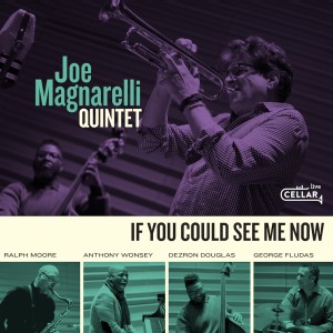 收聽Joe Magnarelli的If You Could See Me Now歌詞歌曲