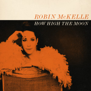 Robin McKelle的專輯How High the Moon