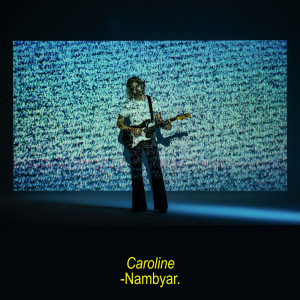ดาวน์โหลดและฟังเพลง Caroline พร้อมเนื้อเพลงจาก Nambyar