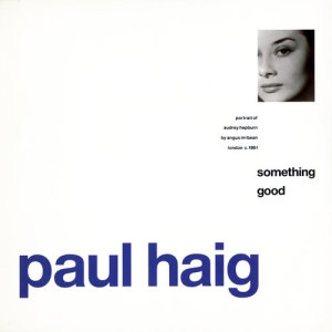 收聽Paul Haig的Something Good (Remix)歌詞歌曲