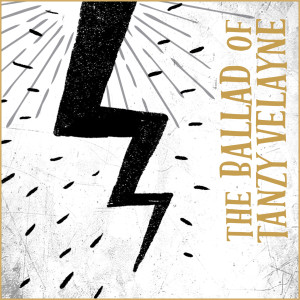 Album Ballad Of Tanzy Velayne from 
