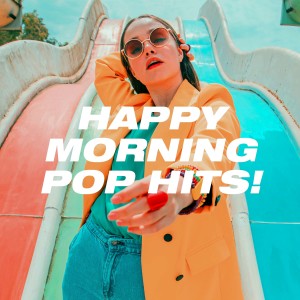 Various Artists的專輯Happy Morning Pop Hits!