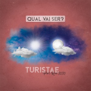 ดาวน์โหลดและฟังเพลง Qual Vai Ser? พร้อมเนื้อเพลงจาก Turistae