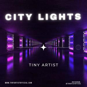 收聽Tiny Artist的City Lights (Explicit)歌詞歌曲
