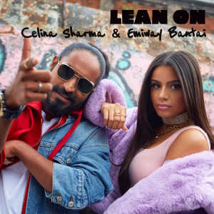 Celina Sharma的專輯Lean On