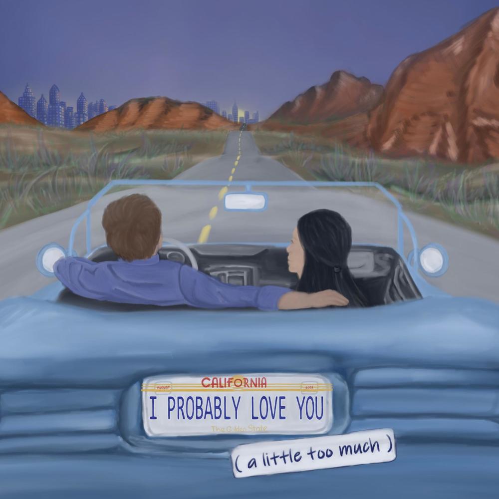 i probably love you (a little too much)