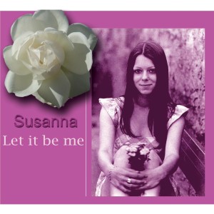 Listen to Let It Be Me song with lyrics from Susanna