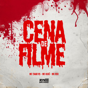 收聽Mc Tiago VS的Cena de Filme (Explicit)歌詞歌曲