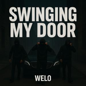 Welo的專輯Swinging My Door (Explicit)