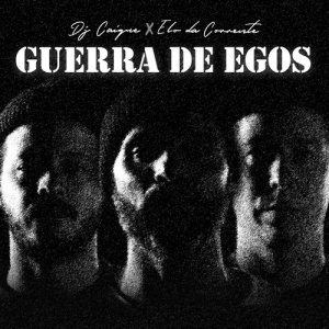 อัลบัม Guerra de Egos ศิลปิน DJ Caique