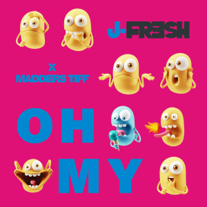 Listen to Oh My song with lyrics from J Fresh