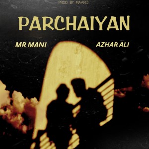 ดาวน์โหลดและฟังเพลง Parchaiyan พร้อมเนื้อเพลงจาก Mr Mani