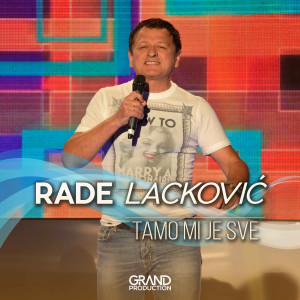 อัลบัม Tamo Mi Je Sve ศิลปิน Rade Lackovic