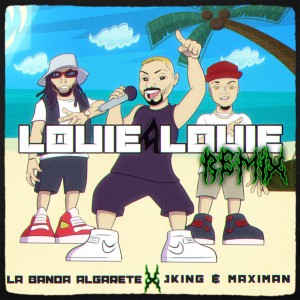 อัลบัม Louie Louie (Remix) (Explicit) ศิลปิน La Banda Algarete